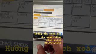 Cách xoá tên người dùng scan không còn dùng nữa dễ dàng #photocopy #ricoh #binhphuoc #printer