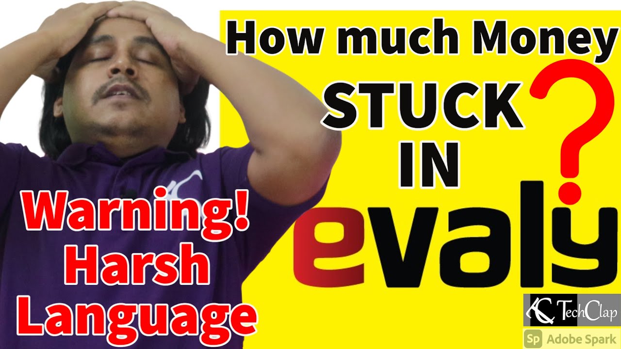 How much Money I have stuck in Evaly?...................Harsh Language Warning!!!