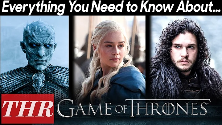 Everything You Need to Know About 'Game of Thrones...