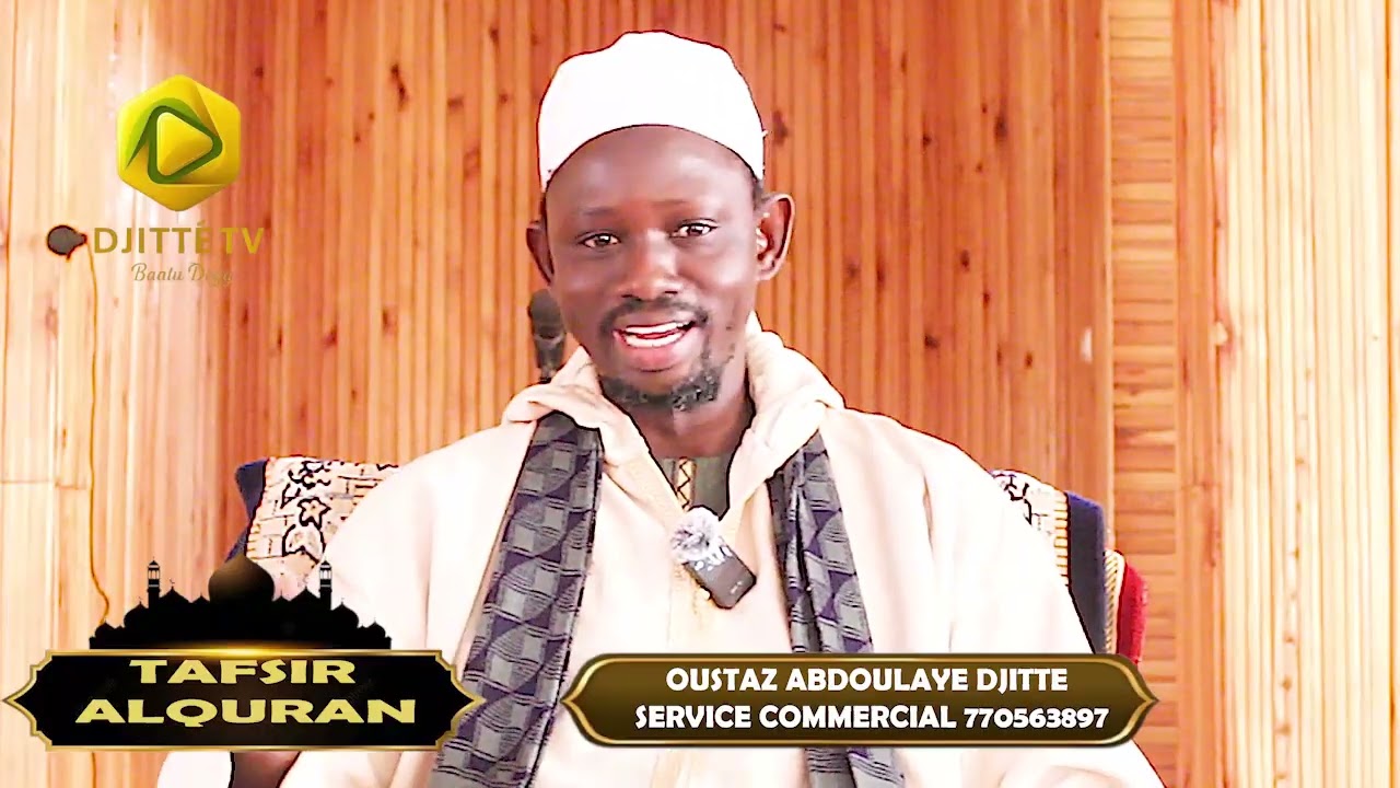 SEN TAFSIR ALQURAN OUSTAZ ABDOULAYE DJITTE