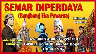 Wayang Golek GH2 Semar Diperdaya (Audio Panggung, 1997) - Ade Kosasih Sunarya