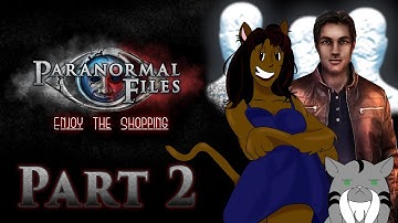 Paranormal Files: Enjoy the Shopping (Part 2) #enjoytheshopping