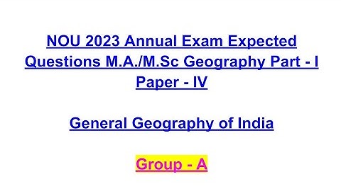 NOU Geography Part- I Paper- 4 General Geography of India Expected Questions 2023 | @digitallyfstyle