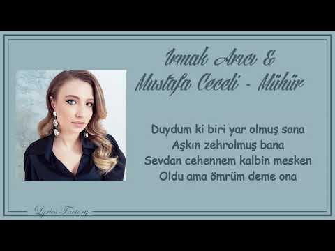 Irmak Arıcı & Mustafa Ceceli - Mühür / Şarkı Sözleri (Lyrics)