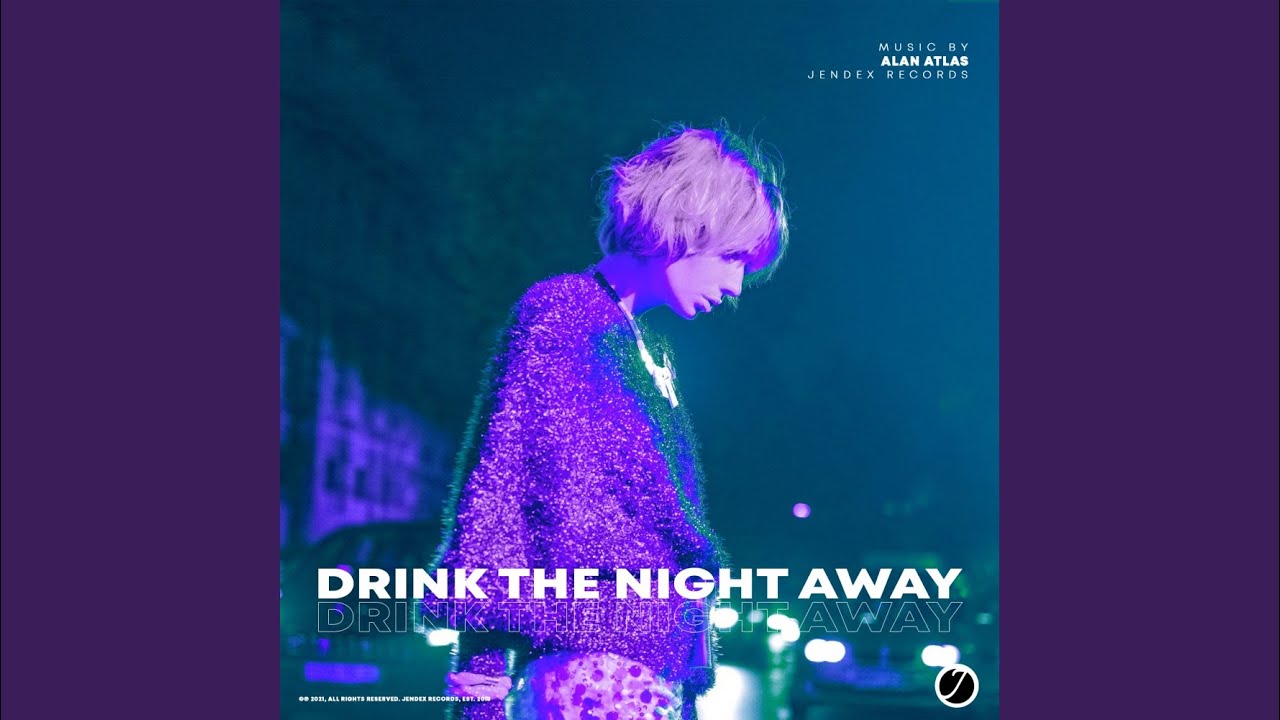 Drink The Night Away