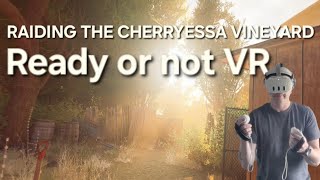 RAIDING THE CHERRYESSA VINEYARD