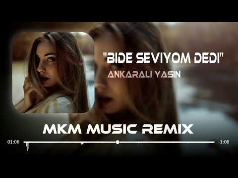 Ankaralı Yasin - Bide Seviyom Dedi ( MKM Remix ) Akıl yok ki başta Ne işin var aşkta