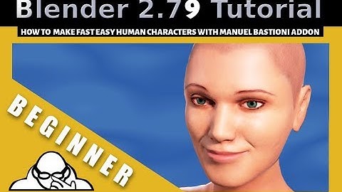 How To Make Fast  Easy Human Characters In Blender 2.79 Using the Manuel Bastioni Add on