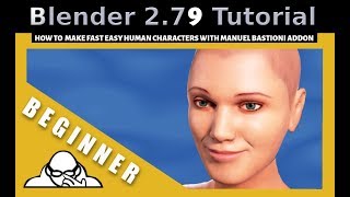 How To Make Fast  Easy Human Characters In Blender 2.79 Using the Manuel Bastioni Add on