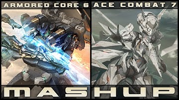 Armored Core 6 x Ace Combat 7 OST MASHUP [Contact With You x Charge Assault]