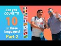Can you COUNT TO 10 in THREE languages? | Part 2