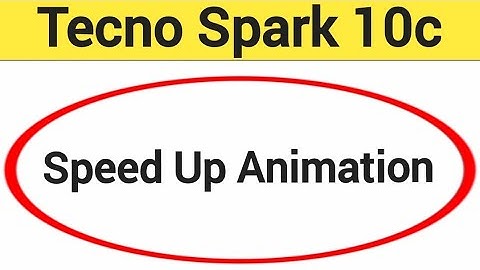 How to speed up animation, Tecno Spark 10c me animation speed kaise increase Karen