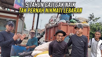 5 TAHUN GAJI TAK PERNAH NAIK | PENGANGKUT SAMPAH TAK PERNAH NIKMATI LEBARAN