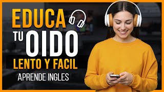 🎧 ¡EDUCA TU OÍDO OYENDO INGLÉS! ✅| Aprende INGLÉS ESCUCHANDO mientras DESCANSAS TRABAJAS o LIMPIAS 😴