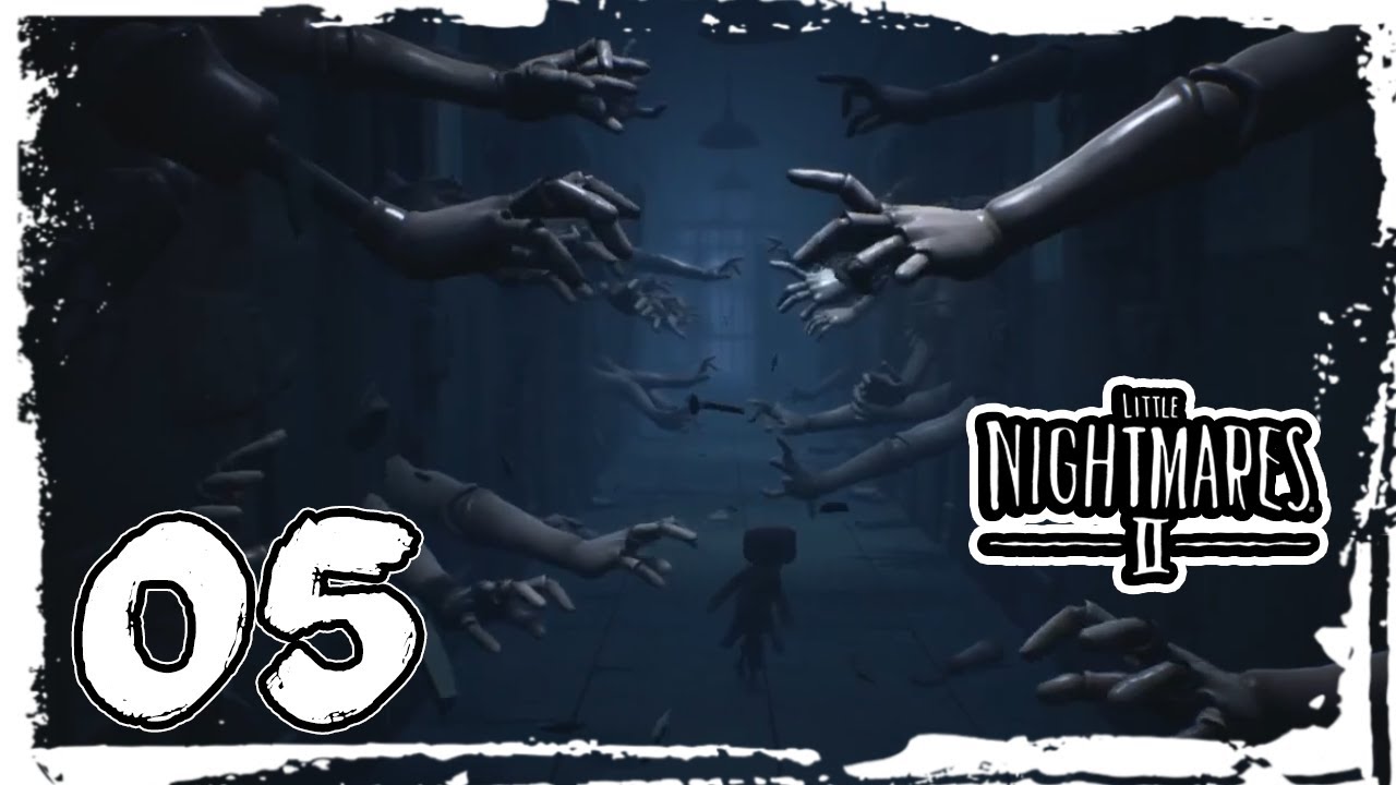 LITTLE NIGHTMARES 2 Gameplay Walkthrough Part 5 Six and Living