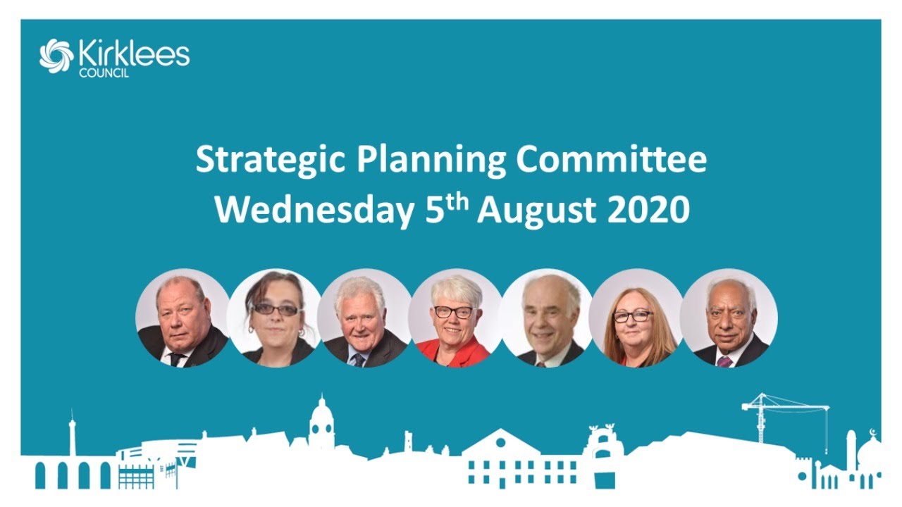 Kirklees Council Strategic Planning Committee 5 August 2020 YouTube