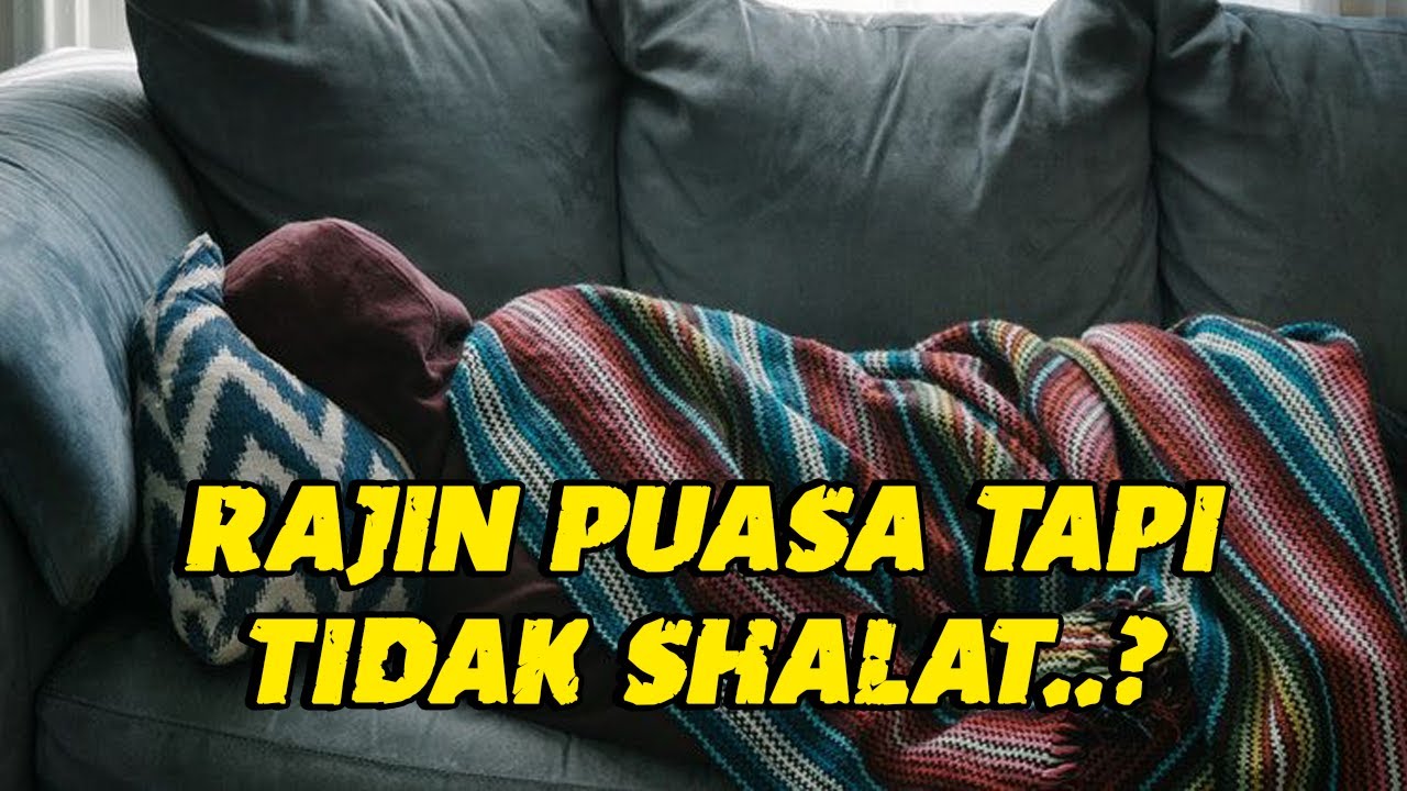 RAJIN PUASA TAPI TIDAK SHALAT..? Ini Hukumnya...