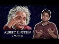 Albert Einstein (Part 1)