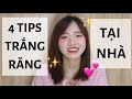 4 TIPS LÀM TRẮNG RĂNG TẠI NHÀ CỦA MÌNH ♡ MEI CHAN ♡