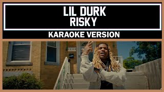 Lil Durk - Risky [ Karaoke Version ]