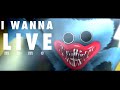 I WANNA LIVE Meme • Poppy Playtime • Gacha Club • Huggy Wuggy •