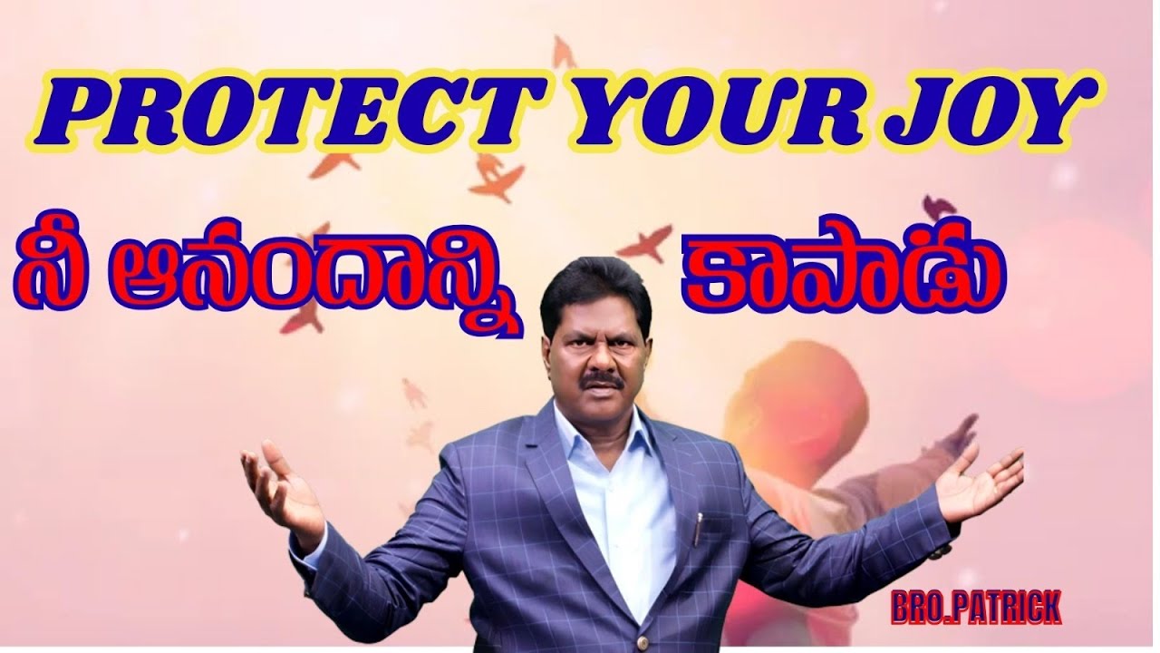 PROTECT YOUR JOY BY BRO PATRICK 