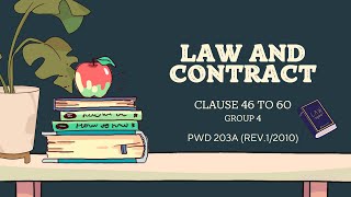 Law and Contract PWD 203A (REV.1/2010) (Clause 46 - Clause 60)