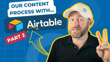 Explore our Content Production Process in Airtable (Part 2 of 2)