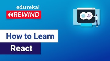 How to Learn React JS |  React JS Roadmap | React Js Training  |  Edureka Rewind - 6