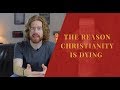 The Reason Christianity is Dying in the West