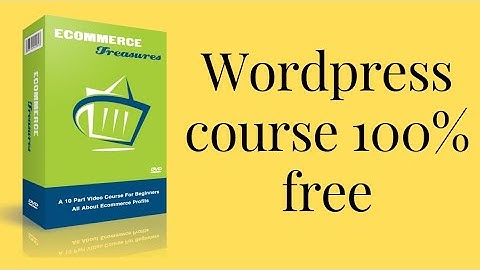 Start Earning With Wordpress Full Course 100% Free Video Course