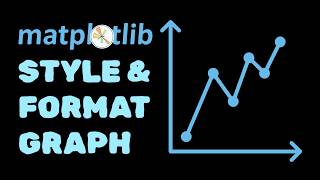 How to Format a Matplotlib Graph and Make It look Great!