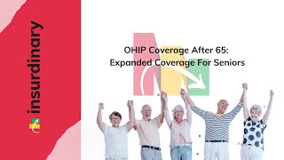 OHIP Coverage After 65: Expanded Coverage For Seniors