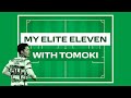 My Elite Eleven with Celtic&#39;s Tomoki Iwata!