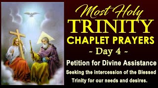 04 MOST HOLY TRINITY CHAPLET PRAYERS DAY 04 - PETITION FOR DIVINE ASSISTANCE