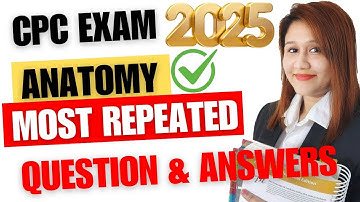Anatomy CPC Exam Prep: Most Repeated Questions & Answers