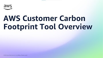 AWS Customer Carbon Footprint Tool Overview | Amazon Web Services