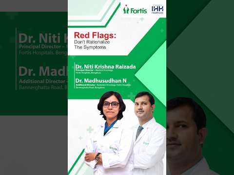 Red Flags in Cancer Symptoms | Dr. Niti Raizada & Dr. Madhusudhan | Fortis BG Road