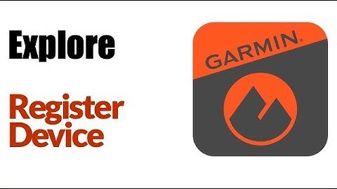 Garmin Explore  - How to Register a GPSMAP 66ST