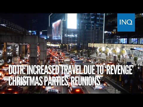 DOTr: Increased travel due to ‘revenge’ Christmas parties, reunions