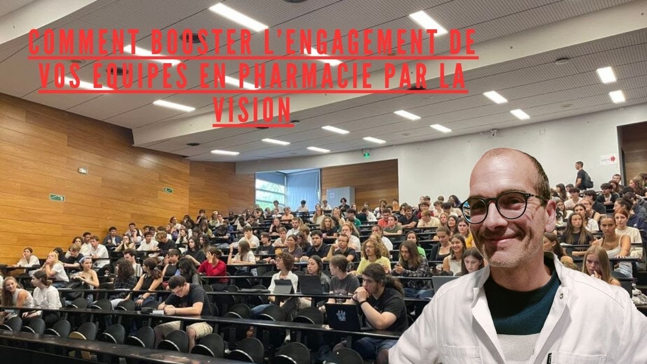 Comment booster l’engagement de vos équipes en pharmacie par la Vision