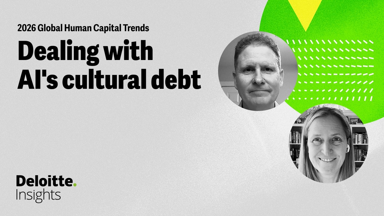 Dealing with AI’s cultural debt | Global Human Capital Trends 2026 ...