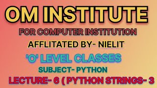 Python class #NIELIT O Level #BCA #MCA #LECTURE-6 PYTHON STRINGS #Paper M3 #'O'LEVEL