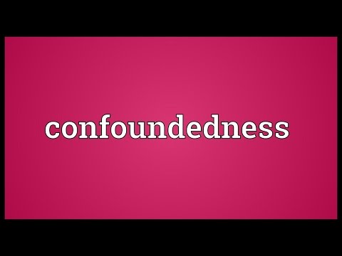 Header of confoundedness