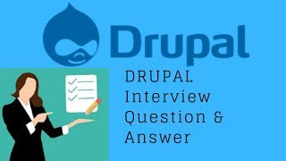 Drupal Interview Question & Answer