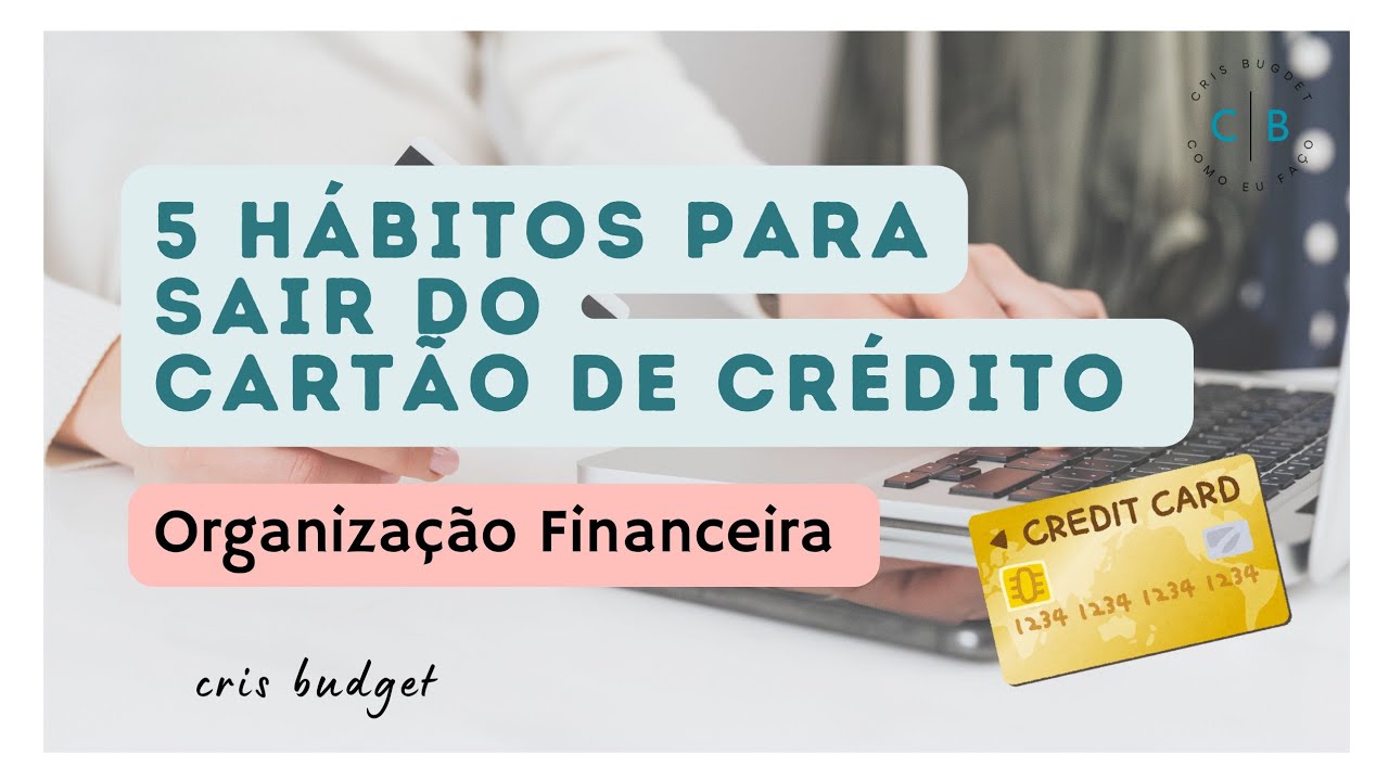 ⚠️Como parar de usar tanto o CARTÃO de CRÉDITO e RETOMAR o controle da sua VIDA FINANCEIRA 