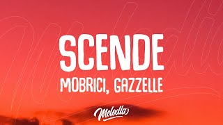 Mobrici, Gazzelle - SCENDE (Testo / Lyrics)