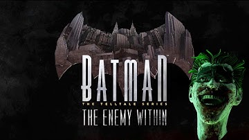 Batman The Enemy Within Episode 4. What Ails You(No Commentary)
