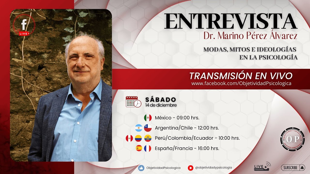 Entrevista: Dr. Marino Pérez Álvarez - Modas, Mitos e Ideologías en la Psicología