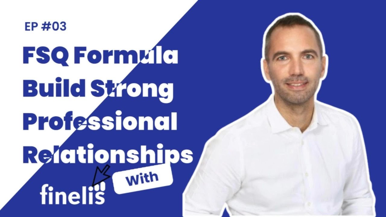 FSQ Formula: Build Strong Professional Relationships